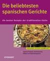 Die beliebtesten spanischen Gerichte. Die besten Rezepte des traditionellen Küche