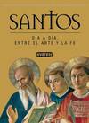 Santos. Día a día, entre el arte y la fe