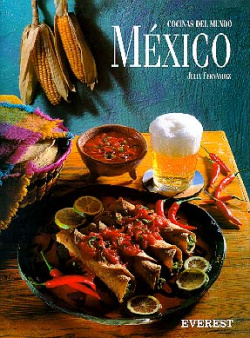 Cocinas del mundo.La cocina de México