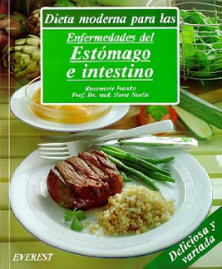 Dieta moderna para las enfermedades del estómago e intestino.