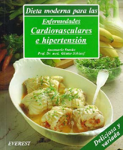 Dieta moderna para las enfermedades cardiovasculares e hipertensión.