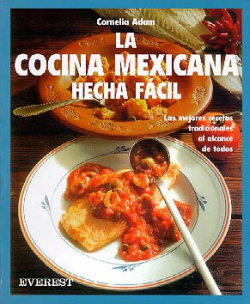 La cocina mexicana hecha fácil