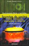 Secretos de cocina. 1000 técnicas, consejos y trucos