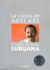 La cocina de Akelare. El sueño de Pedro Subijana