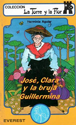 JOSE, CLARA Y LA BRUJA GUILLERMINA