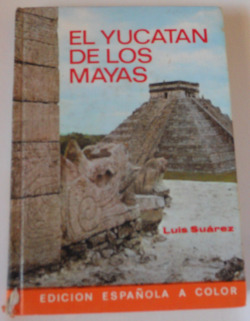EL YUCATAN DE LOS MAYAS