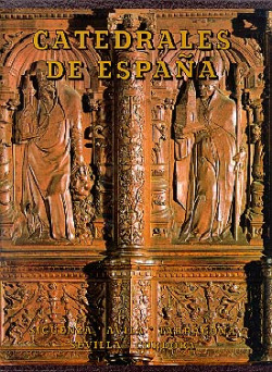 CATEDRALES DE ESPAÑA. TOMO IV