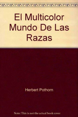 EL MULTICOLOR MUNDO DE LAS RAZAS