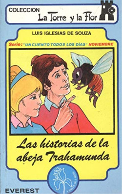 LAS HISTORIAS DE LA ABEJA TRAHAMUNDA