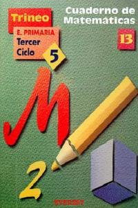 CUADERNO MATEMAT.13.-5O.PRIMARIA (TRINEO)