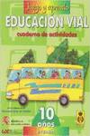 EDUCACION VIAL.(10 AÑOS)