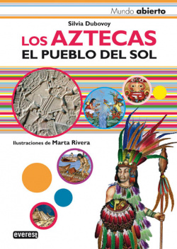 Los Aztecas. El pueblo del sol