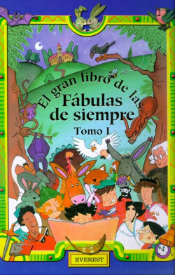 EL GRAN LIBRO DE LAS FABULAS DE SIEMPRE TOMO I