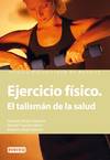 Ejercicio físico. El talismán de la salud