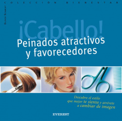 ¡Cabello! Peinados atractivos y favorecedores.