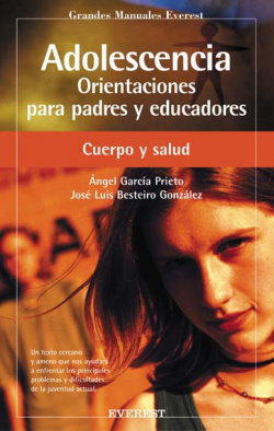 La adolescencia. Orientaciones para padres y educadores