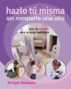 Hazlo tú misma sin romperte una uña