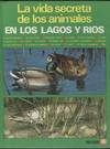 La vida secreta de los animales en los lagos y ríos