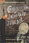 COMUNICACION Y LENGUAJE JUVENIL