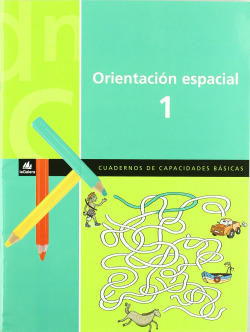 Orientación espacial 1.(Cuadernos capacidades básicas)