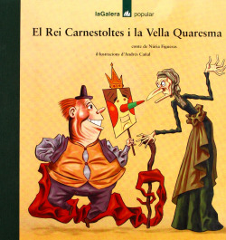El Rei Carnestoltes i la Vella Quaresma