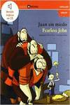 Juan sin miedo / Fearless John