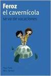 Feroz, el cavernícola, se va de vacaciones