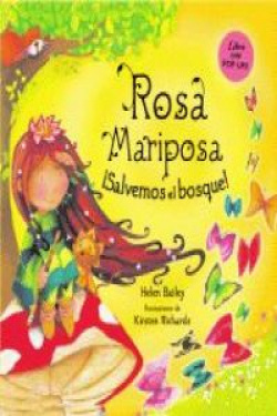 Rosa Mariposa. íSalvemos el bosque!