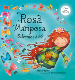 Rosa Mariposa. íSalvemos el río!