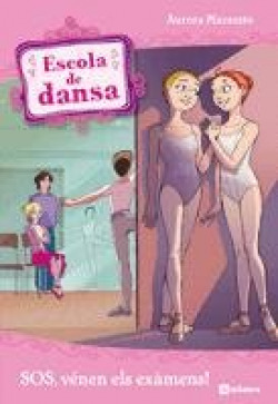 Escola de dansa 9. SOS, vénen els exàmens!