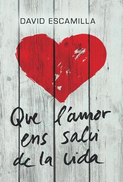 Que l'amor ens salvi de la vida
