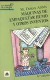 MAQUINAS DE EMPAQUETAR HUMO Y OTROS INVENTOS