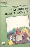 BRUJAS DE BELLOBOSQUE, LAS