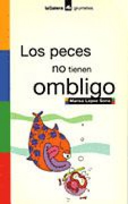 Los peces no tienen ombligo