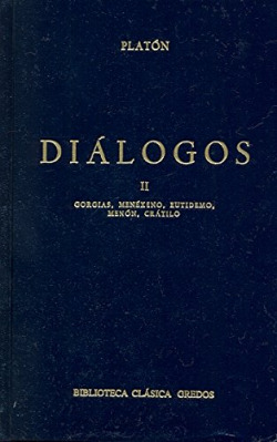 DIALOGOS II - GORGIAS - MENEXENO - EUTIDEMO - MENO