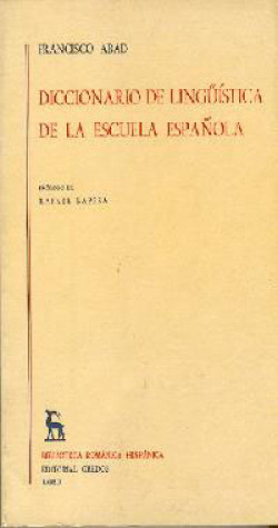 DICCIONARIO DE LINGUISTICA DE LA ESCUELA ESPAÑOLA.