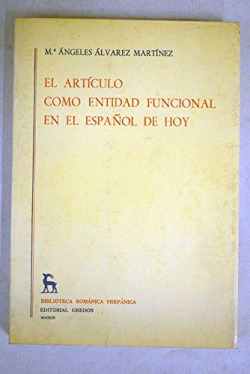 ARTICULO COMO ENTIDAD FUNCIONAL EN ESPAÑOL DE HOY, EL.