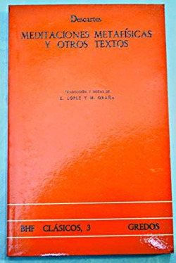 MEDITACIONES METAFISICAS Y OTROS TEXTOS.