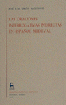 ORACIONES INTERROGATIVAS INDIRECTAS ESPAÑOL MEDIEVAL, LAS.
