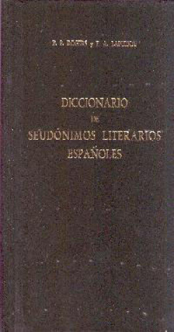 DICCIONARIO DE SEUDONIMOS LITERARIOS ESPAÑOLES...