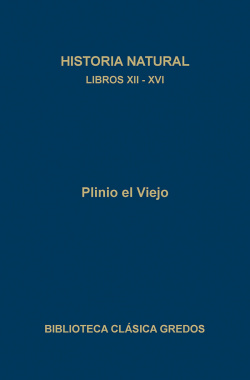 Historia natural. Libros XII - XVI