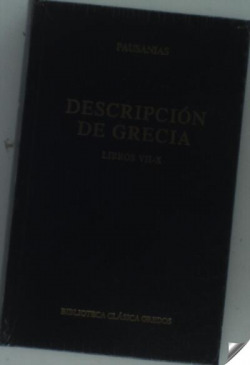 198. Descripción de Grecia. Libros VII - X.