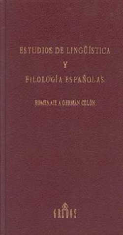 HOMENAJE A GERMAN COLON. EST.LINGUISTICA Y FILOLOGIA ESP.