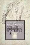 Personajes intempestivos de la historia