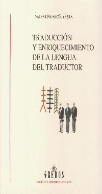 TRADUCCIÓN Y ENREQUECIMIENTO DE LA LENGUA DEL TRADUCTOR