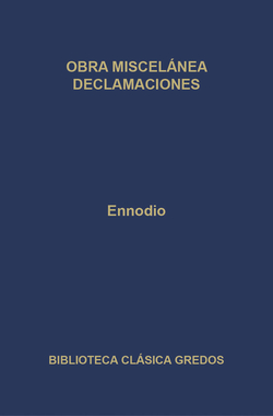 Ennodio-Opusculo Y Declamaciones