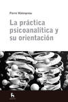 La práctica psicoanalítica y su orientación