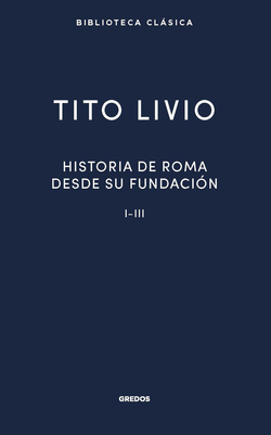 Historia Roma desde su fundación I-III