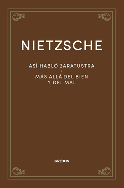 Así habló Zaratustra. Más allá del bien y del mal
