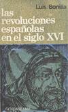 REVOLUCIONES ESPAÑOLAS EN EL SIGLO X V I, LAS